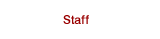 Staff